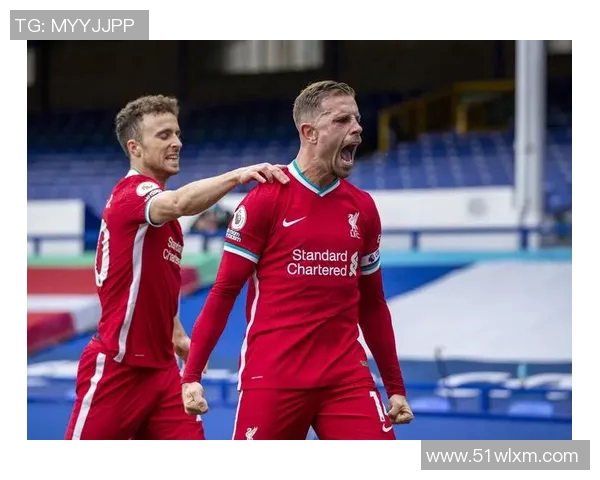 利物浦与埃弗顿激战正酣视频直播全程跟踪分析与精彩回顾